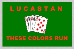 Click for a larger Lucastan Flag